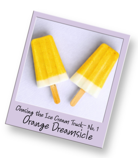 CHASING THE ICE CREAM TRUCK CHASING THE ICE CREAM TRUCK
SERIES NO. 1 - ORANGE DREAMSICLE